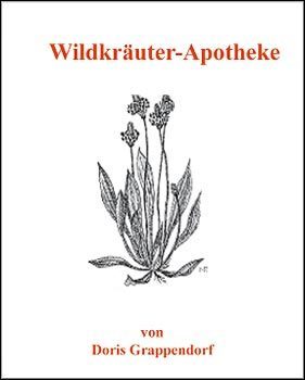 Wildkräuter - Apotheke, Doris Grappendorf
